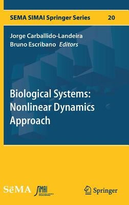 Biological Systems: Nonlinear Dynamics Approach by Carballido-Landeira, Jorge
