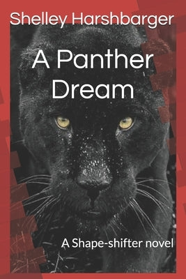 A Panther Dream: A Shape-shifter novel by Harshbarger, Shelley