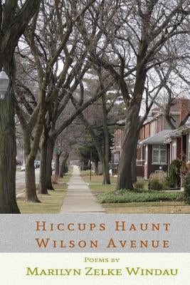 Hiccups Haunt Wilson Avenue by Zelke-Windau, Marilyn