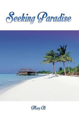 Seeking Paradise by Ali, Mary