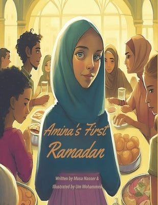 Amina's First Ramadan by Mohammed, Um