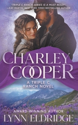 Charley Cooper: A Contemporary Western Romance by Eldridge, Lynn