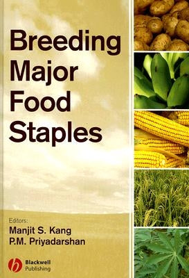Breeding Major Food Staples by Kang, Manjit