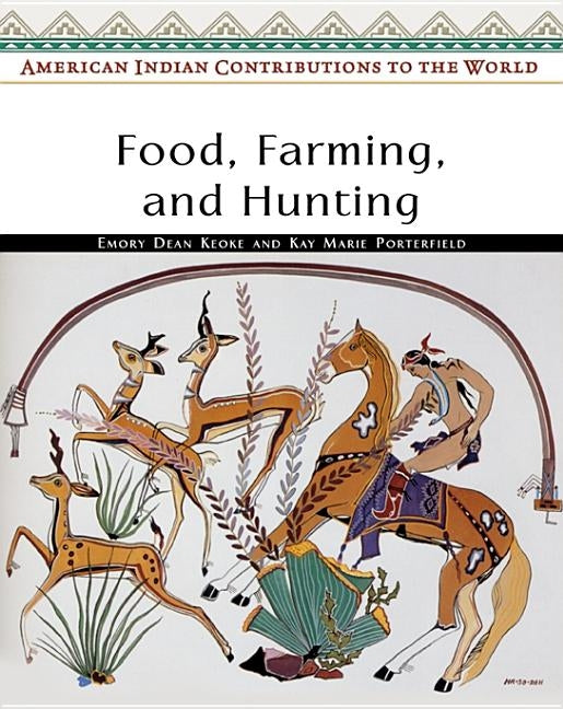Food, Farming, and Hunting by Keoke, Emory Dean