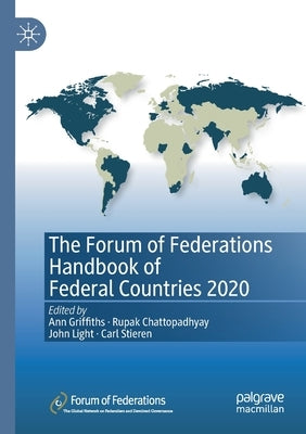 The Forum of Federations Handbook of Federal Countries 2020 by Griffiths, Ann