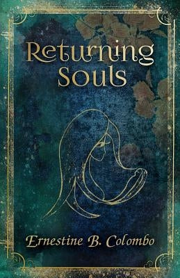 Returning Souls by Colombo, Ernestine B.