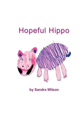 Hopeful Hippo by Wilson, Sandra