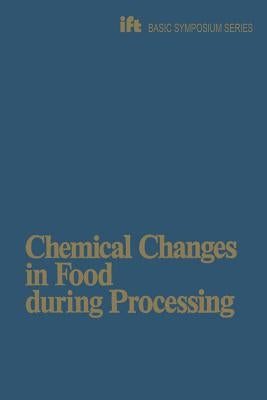 Chemical Changes in Food During Processing by Richardson