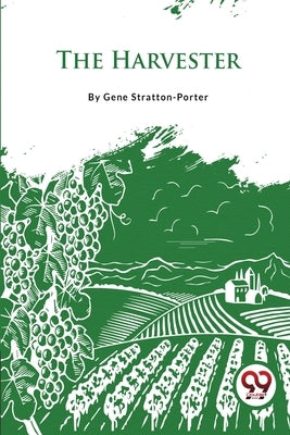 The Harvester by Stratton-Porter, Gene