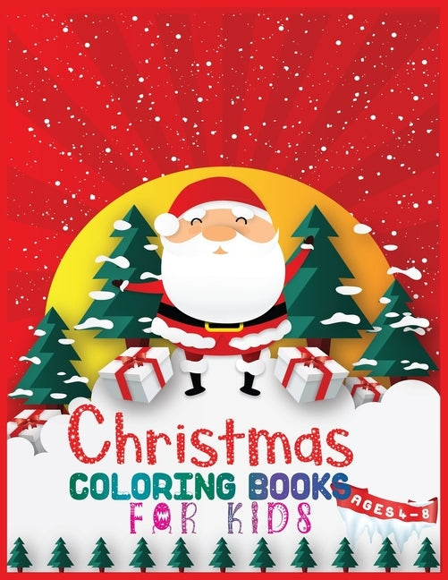 Christmas coloring books for kids ages 4-8: 40+ Design The Ultimate Christmas Coloring Book for Kids ages 4-8 With 8.5x 11 Inches by Journal, Second Language