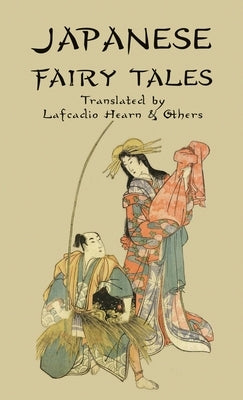 Japanese Fairy Tales by Hearn, Lafcadio