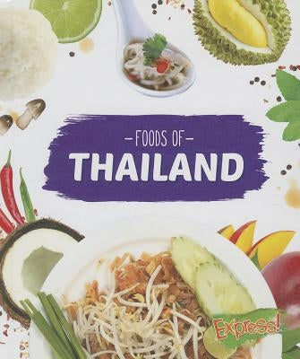 Foods of Thailand by Roholt, Christine Velure