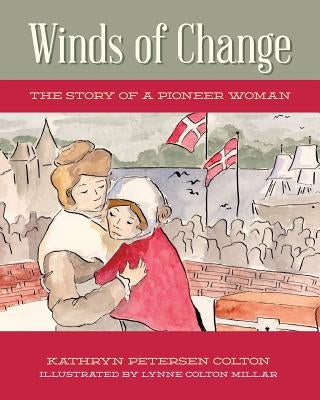 Winds of Change: The Story of a Pioneer Woman by Millar, Lynne Colton
