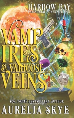 Vampires & Varicose Veins: Paranormal Women's Fiction by Tunstall, Kit