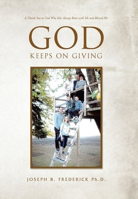 God Keeps on Giving by Frederick, Joseph