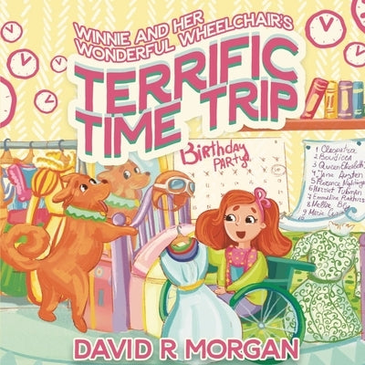 Winnie and Her Wonderful Wheelchair's Terrific Time Trip by Morgan, David R.