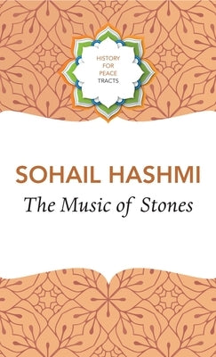 The Music of Stones by Hashmi, Sohail