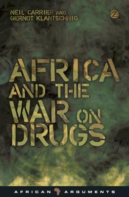 Africa and the War on Drugs by Carrier, Neil