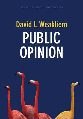Public Opinion by Weakliem, David L.