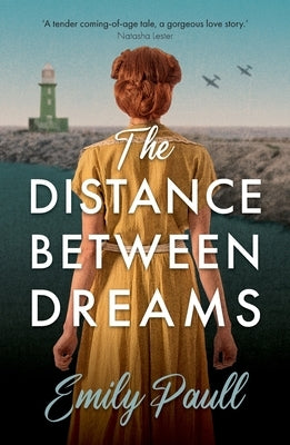 The Distance Between Dreams by Paull, Emily