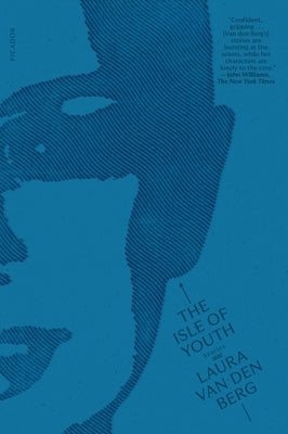 The Isle of Youth: Stories by Van Den Berg, Laura