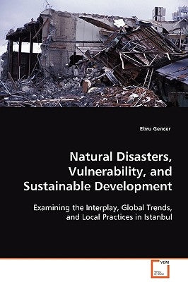 Natural Disasters, Vulnerability, and Sustainable Development by Gencer, Ebru
