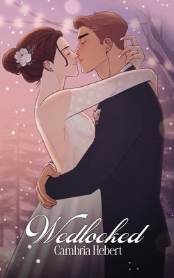 Wedlocked: Special Edition Paperback by Hebert, Cambria