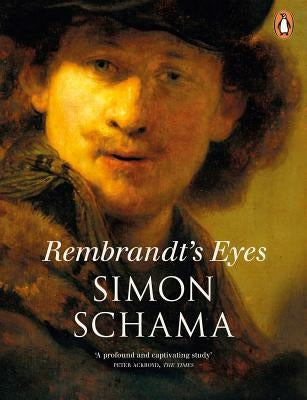 Rembrandt's Eyes by Schama, Simon