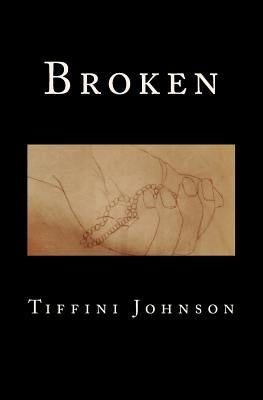 Broken by Johnson, Tiffini