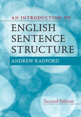 An Introduction to English Sentence Structure by Radford, Andrew