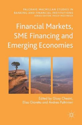 Financial Markets, SME Financing and Emerging Economies by Chesini, Giusy