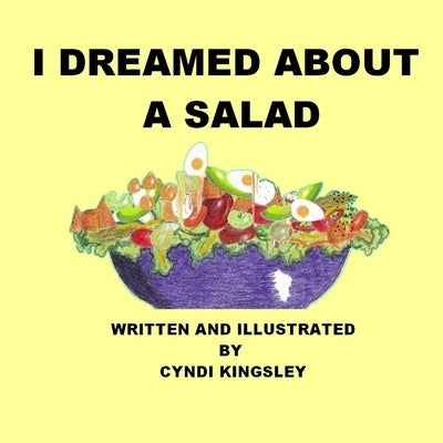 I Dreamed about a Salad by Kingsley, Cyndi