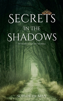 Secrets In The Shadows by Human, Sophie