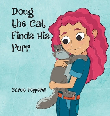 Doug the Cat Finds His Purr by Pepperell, Carole