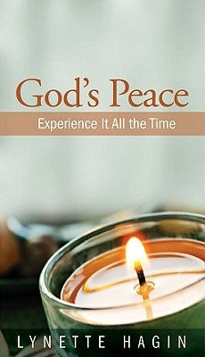 God's Peace: Experience It All the Time by Hagin, Lynette
