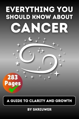 The Cancer Book: A Guide to Clarity and Growth by Skriuwer Com