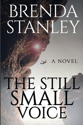 The Still Small Voice by Stanley, Brenda