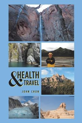 Health & Travel by Chun, John