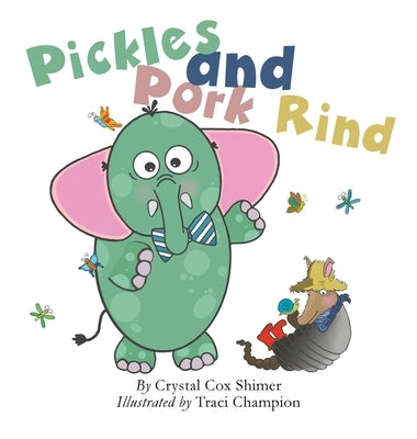 Pickles and Pork Rind by Cox Shimer, Crystal