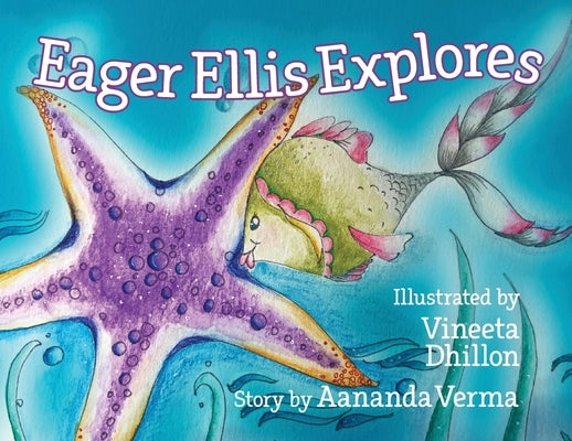 Eager Ellis Explores by Dhillon, Vineeta