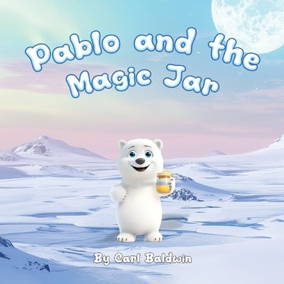 Pablo and the Magic Jar by Baldwin, Carl