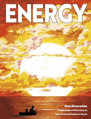 Energy by Skowronska, Anna