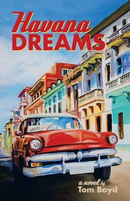 Havana Dreams by Boyd, Tom