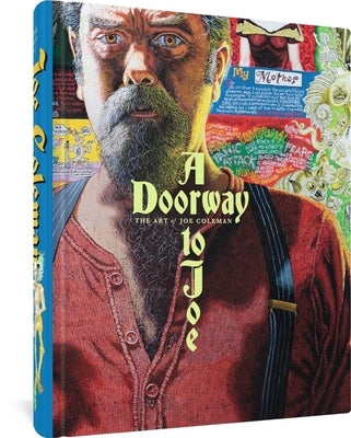 A Doorway to Joe: The Art of Joe Coleman by Coleman, Joe