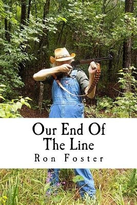 Our End Of The Line by Foster, Ron