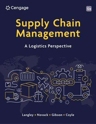 Supply Chain Management: A Logistics Perspective by Langley, C.