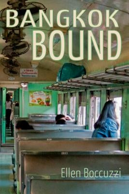 Bangkok Bound by Boccuzzi, Ellen