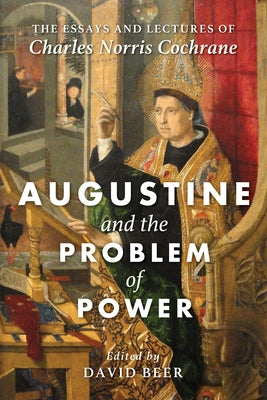 Augustine and the Problem of Power by Cochrane, Charles Norris
