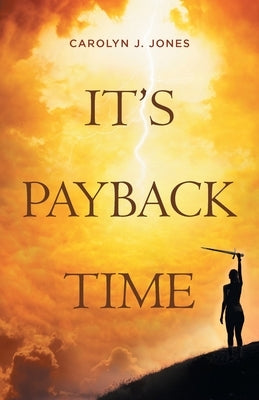 It's Payback Time by Jones, Carolyn J.