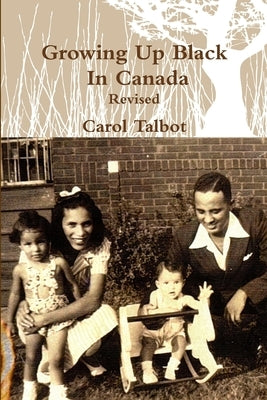 Growing Up Black In Canada Revised by Talbot, Carol